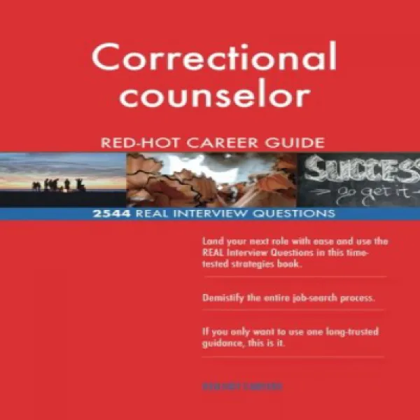Paperback Correctional counselor RED-HOT Career Guide; 2544 REAL Interview Questions 문고판 교정 카운슬러 R, 1