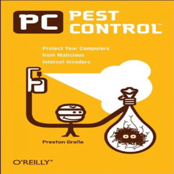 PC Pest Control: Protect Your Computers from Malicious Internet Invaders PC 해충 구제 : 악의적 인 인터넷 침입자로부터, 1
