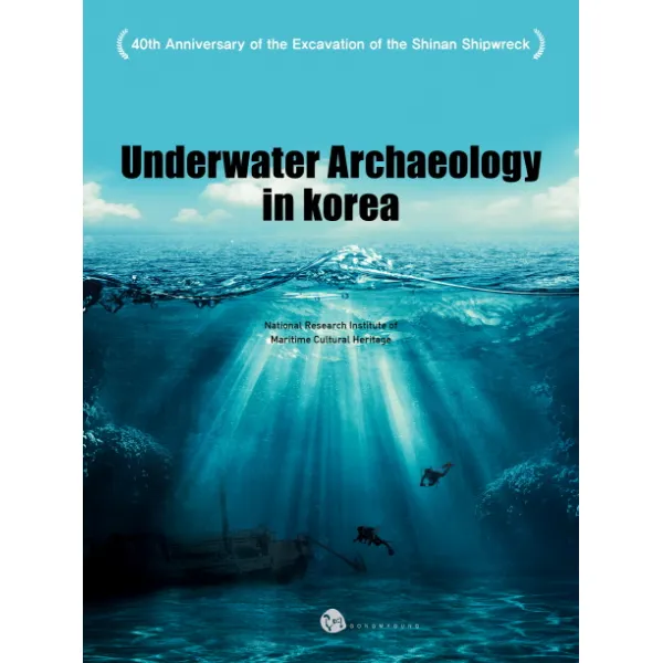 Underwater Archaeology in Korea:40th Anniversary of the Excavation of the Shinan Shipwreck, 공명