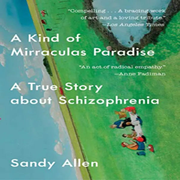 A Kind Of Mirraculas Paradise: A True Story About Schizophrenia 일종의 기적의 낙원 : 정신 분열증에 대한 실화 1
