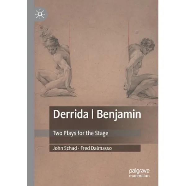 (영문도서) Derrida Benjamin: Two Plays for the Stage, Paperback, Palgrave MacMillan, English, 9783030498092