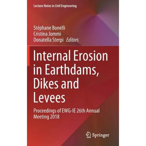 Internal Erosion in Earthdams Dikes and Levees Proceedings of Ewg‐ie 26th Annual Meeting 2018, Springer
