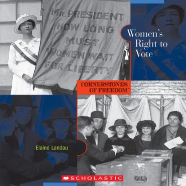 Women's Right to Vote (Cornerstones of Freedom Second Series) 여성의 투표권 (자유의 초석 두 번째 시리즈), 1