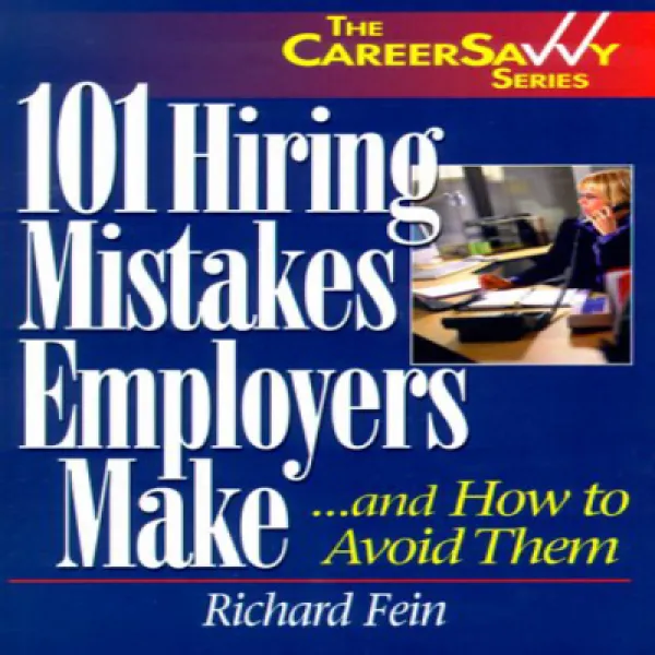 101 Hiring Mistakes Employers Make...and How to Avoid Them (Savvy Careerbuilder) 101 고용주가 저지르는 고용 실수, 1
