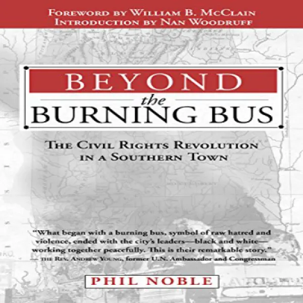 Beyond The Burning Bus: The Civil Rights Revolution In A Southern Town 불타는 버스 너머 : 남부 마을의 시민권 혁명 1