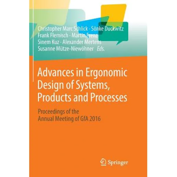 Advances in Ergonomic Design of Systems Products and Processes: Proceedings of the Annual Meeting o... Paperback, Springer