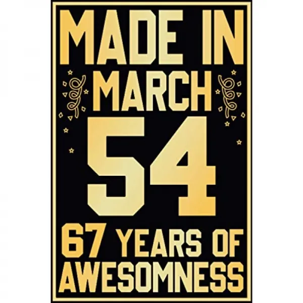 MADE IN march 54 67 년의 경외감 : 67 번째 생일 선물 아이디어 / 1954 년에 태어난 사람들을위한 재미, 단일옵션