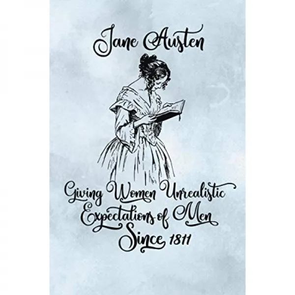 Jane Austen 1811 년 이후로 여성에게 비현실적인 남성 기대를 부여 : Jane Austen의 책 팬을위한 줄 지 단일옵션
