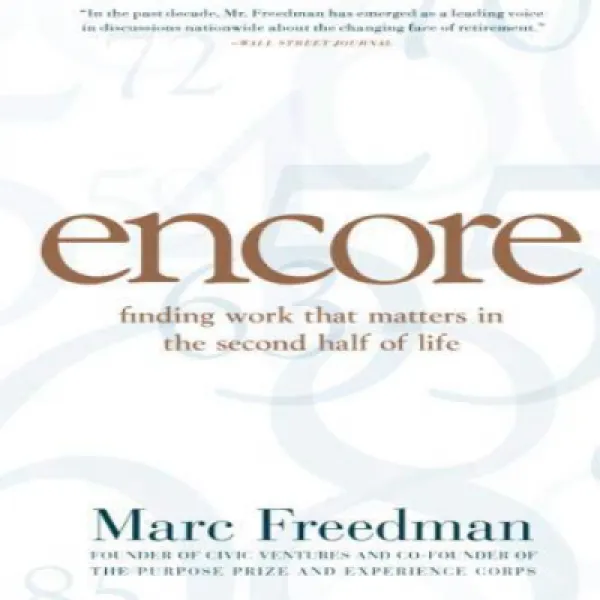 Encore: Finding Work that Matters in the Second Half of Life 앙코르 : 삶의 후반기에 중요한 일 찾기, 1
