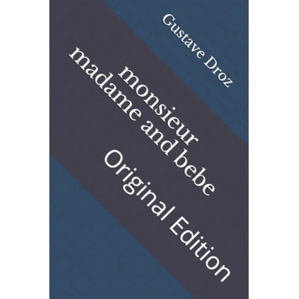 monsieur madame and bebe: Original Edition Paperback, Independently Published, English, 9798738056369