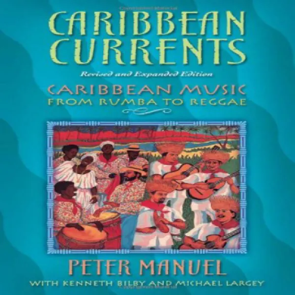 Caribbean Currents: Caribbean Music from Rumba to Reggae Revised Edition 카리브 해류 : 룸바에서 레게까지 카리브해 음악, 1