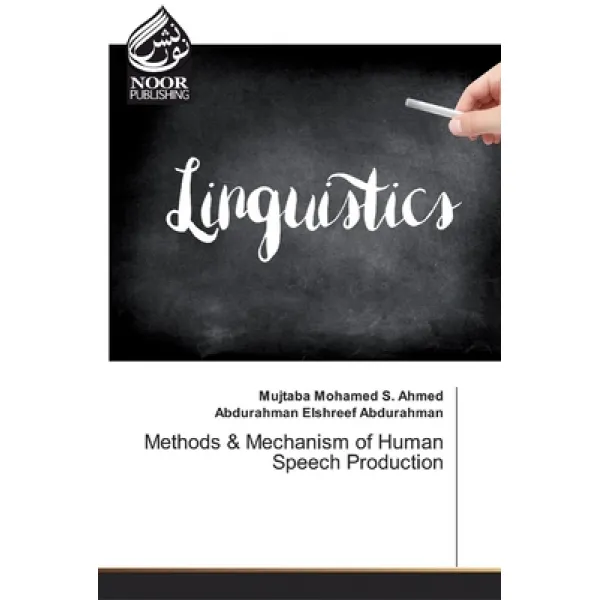 Methods & Mechanism of Human Speech Production Paperback, Noor Publishing