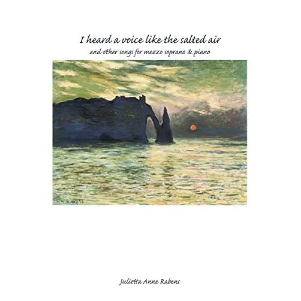 I Heard A Voice Like The Salted Air For Mezzo Soprano Piano