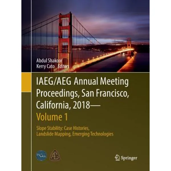 (영문도서) Iaeg/Aeg Annual Meeting Proceedings San Francisco California 2018 - Volume 1: Slope Stabil... Paperback, Springer, English, 9783030065942