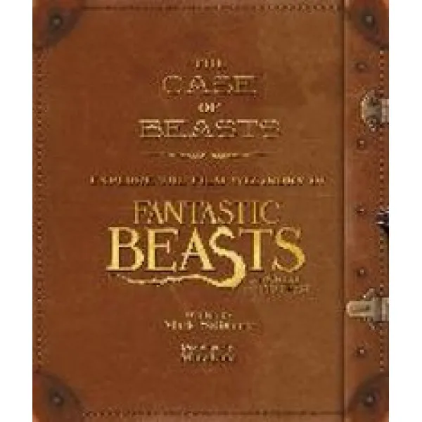 [해외도서] The Case of Beasts: Explore the Film Wizardry of Fantastic Beasts and Where to Find Them (미국판) : 신비한 동물사전 공식 아트북, Harper Design