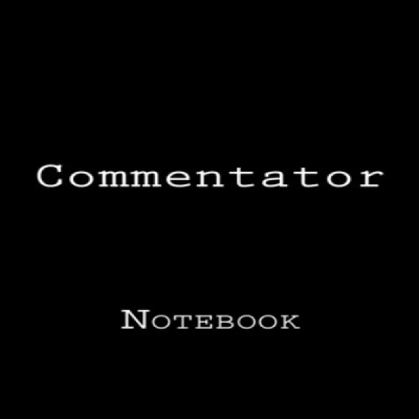 Commentator: Notebook 150 lined pages softcover 6 x 9 해설자 : 노트북 줄이있는 150 페이지 소프트 커버 6 x 9, 1