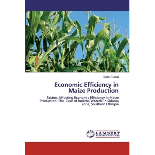 Economic Efficiency in Maize Production Paperback, LAP Lambert Academic Publishing