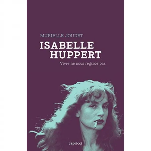 Isabelle Huppert: 사는 것은 우리의 관심사가 아닙니다., 단일옵션