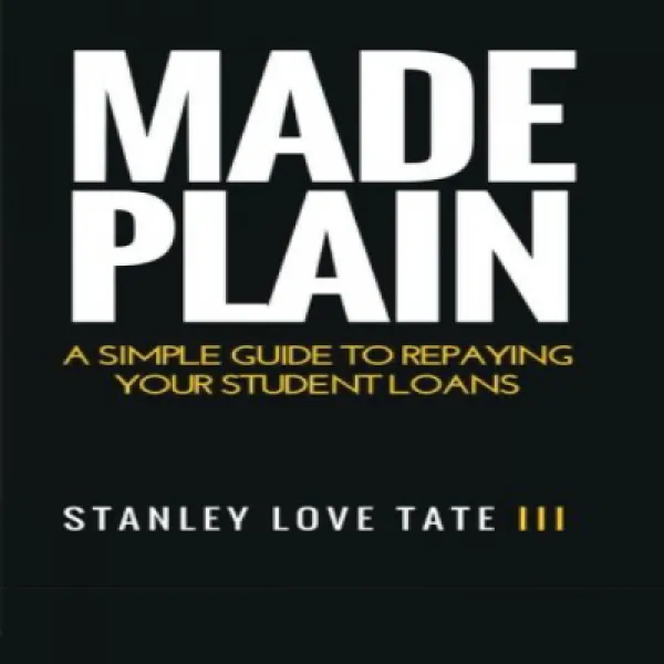 Made Plain: A simple guide to repaying your student loans Made Plain : 학자금 대출 상환에 대한 간단한 가이드, 1