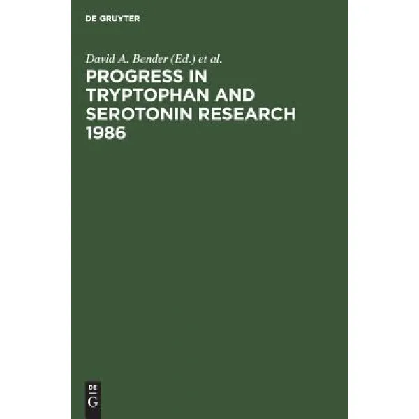 Progress in Tryptophan and Serotonin Research 1986: Proceedings Fifth Meeting of the International ... Hardcover, de Gruyter, English, 9783110111644