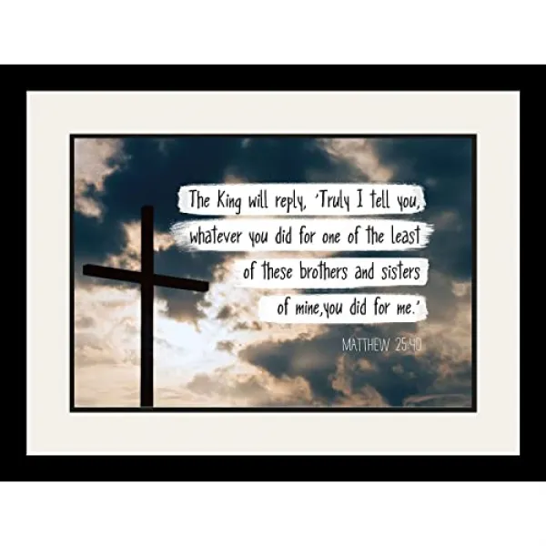 Matthew 25:40 킹이 답장 기독교 포스터 인쇄 그림 또는 프레임 벽 아트 장식 - 성경시 컬렉션 - 휴일 크리스마스 Baidners (1 (19x25 Framed)
