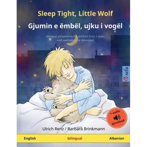 Sleep Tight Little Wolf - Gjumin e ëmbël ujku i vogël (English - Albanian): Bilingual children's p... Paperback, Sefa Verlag