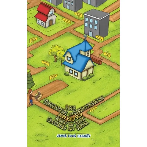 Just a Collection of Recollections About Stuff That Really and Truly Happened As I Recall Hardcover, Austin Macauley, English, 9781643786377