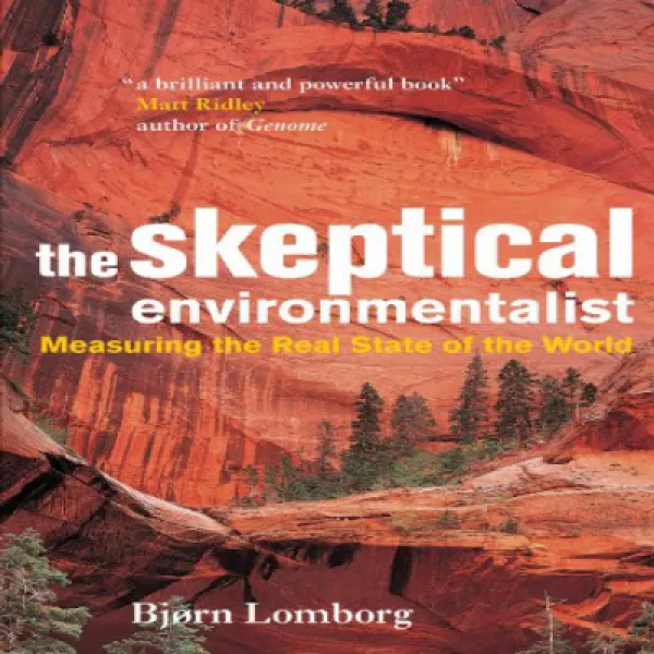 The Skeptical Environmentalist: Measuring the Real State of the World 회의적인 환경 주의자 : 세계의 실제 상태 측정, 1