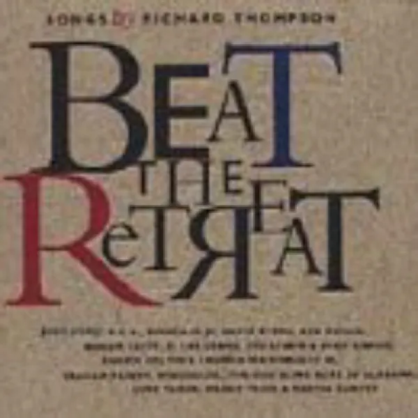 Beat the Retreat: Songs by Richard Thompson 퇴각을 이길 : Richard Thompson의 노래, 1