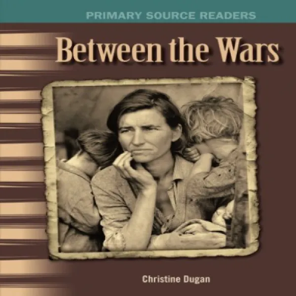 Between The Wars: The 20th Century Primary Source Readers 전쟁 사이 : 20 세기 1 차 출처 독자 1