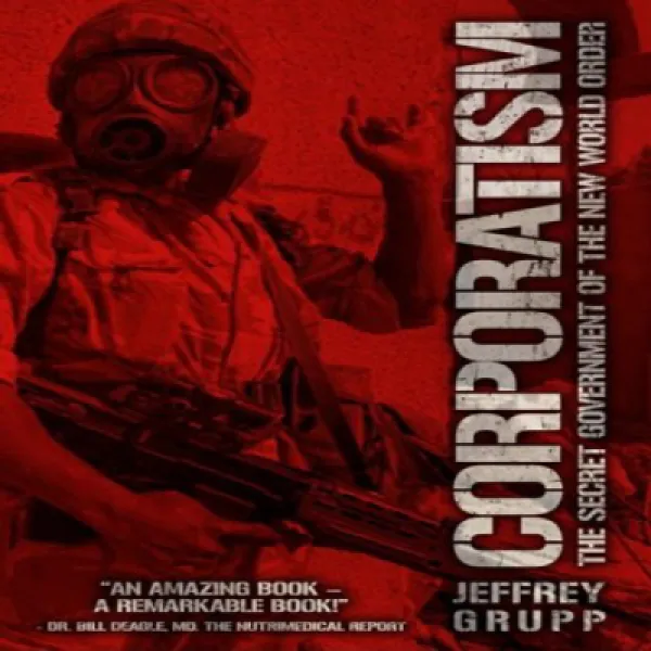 Paperback Corporatism: The Secret Government of the New World Order 문고판 기업주의 : 신세계 질서의 비밀 정부, 1