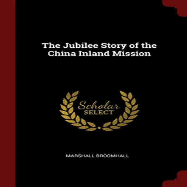 Paperback The Jubilee Story of the China Inland Mission 문고판 중국 내륙 선교부의 희년 이야기, 1