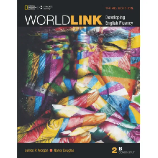 World Link. 2B:Developing English Fluency with My World Link Online, Cengage Learning