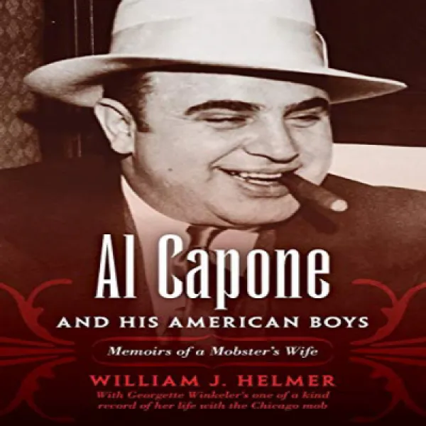 Al Capone And His American Boys: Memoirs Of A Mobster's Wife 알 카포네와 그의 미국 소년들 : 폭도들의 아내 회고록 1