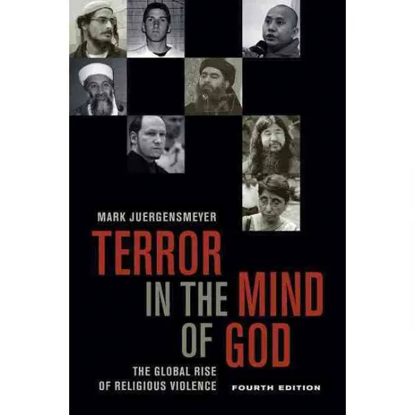 Terror in the Mind of God: The Global Rise of Religious Violence, Univ of California Pr