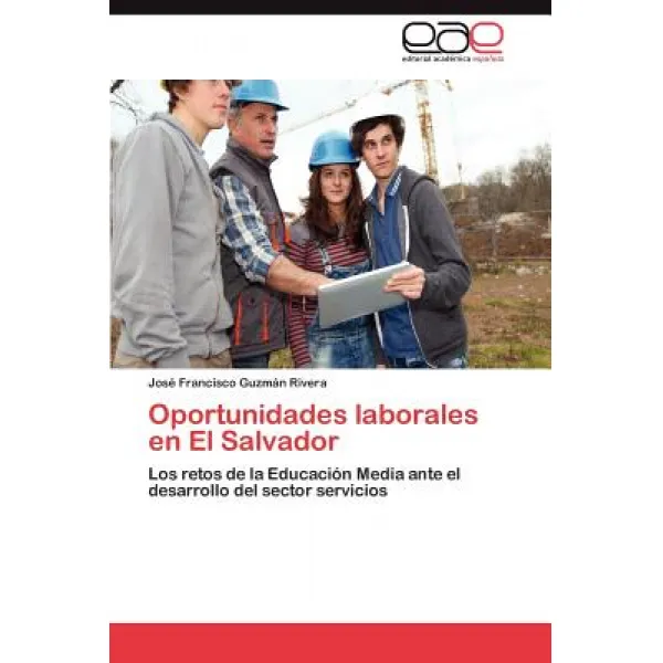 Oportunidades Laborales En El Salvador Paperback, Eae Editorial Academia Espanola