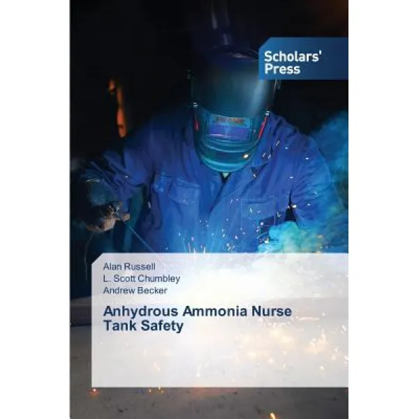 Anhydrous Ammonia Nurse Tank Safety Paperback, Scholars' Press