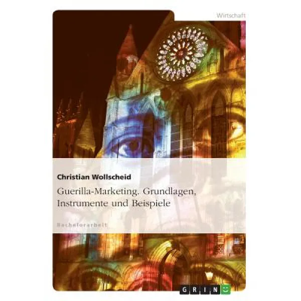 Guerilla-Marketing. Grundlagen Instrumente Und Beispiele Paperback, Grin Publishing