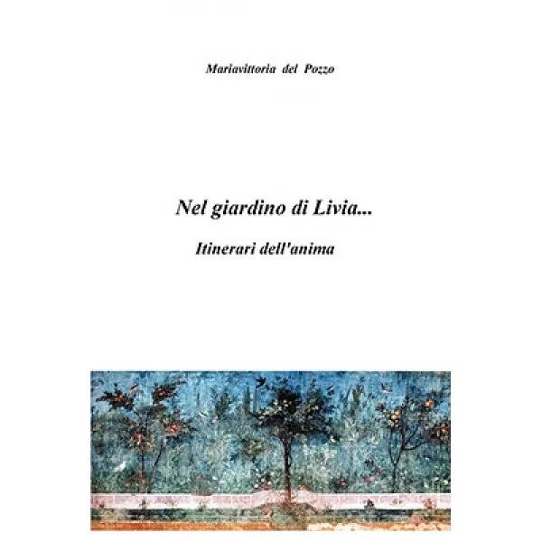 Nel Giardino Di Livia... Paperback, Lulu.com