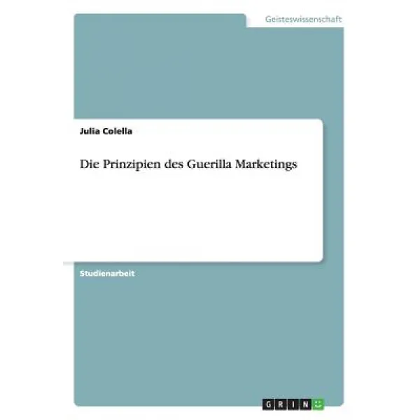 Die Prinzipien Des Guerilla Marketings Paperback, Grin Publishing