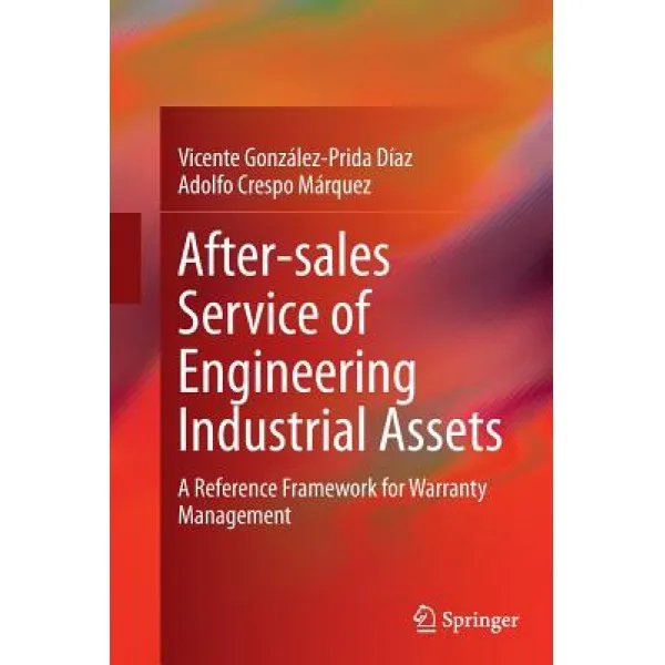 After-Sales Service of Engineering Industrial Assets: A Reference Framework for Warranty Management Paperback, Springer