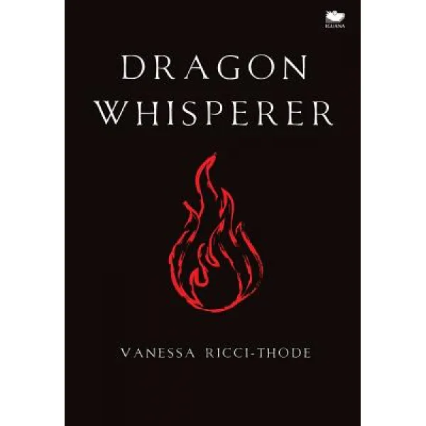 Dragon Whisperer Hardcover, Iguana Books