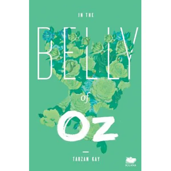 In the Belly of Oz Paperback, Iguana Books