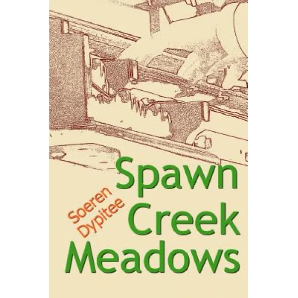 Spawn Creek Meadows Paperback, Createspace