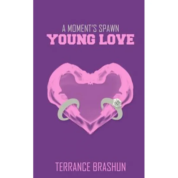 A Moment's Spawn: Young Love Paperback, Createspace Independent Publishing Platform