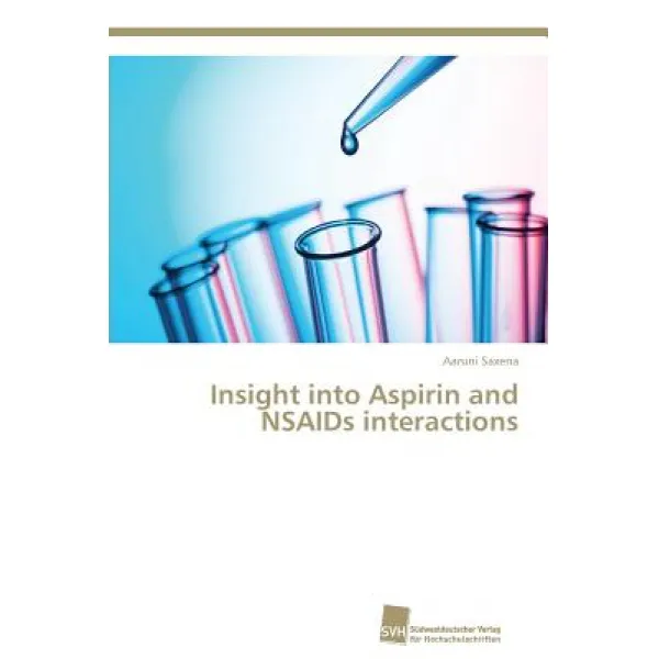 Insight Into Aspirin and NSAIDS Interactions Paperback, Sudwestdeutscher Verlag Fur Hochschulschrifte