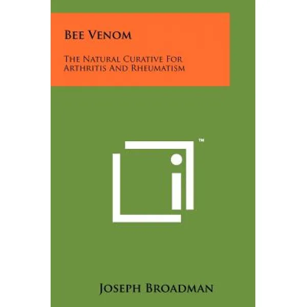 Bee Venom: The Natural Curative for Arthritis and Rheumatism Paperback, Literary Licensing, LLC