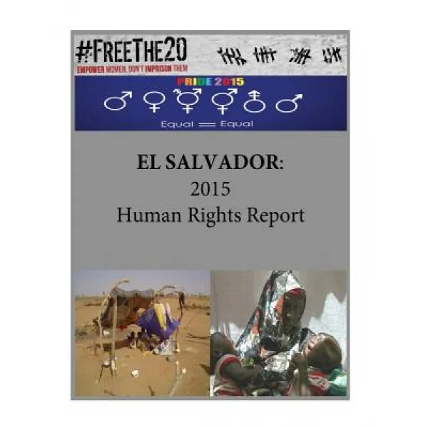 El Salvador: 2015 Human Rights Report Paperback, Createspace Independent Publishing Platform