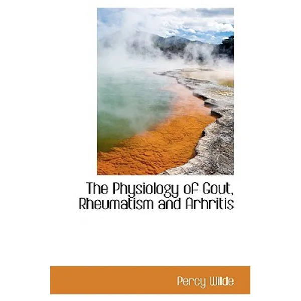 The Physiology of Gout Rheumatism and Arhritis Paperback, BiblioLife