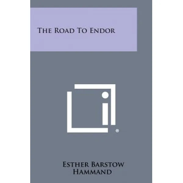 The Road to Endor Paperback, Literary Licensing, LLC